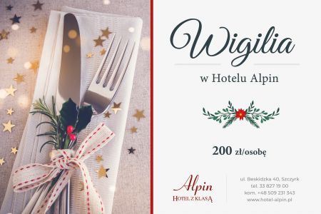 Boże Narodzenie 2022 - Kolacja wigilijna w Hotelu Alpin