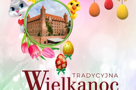 Wielkanoc 2023 - Wielkanoc w Zamku Gniew