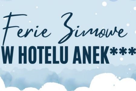 Hotel Anek - Ferie Zimowe w Hotelu Anek