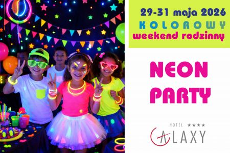 Hotel Galaxy**** - Kolorowy weekend rodzinny z Neon Party
