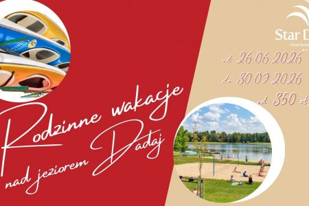 Hotel Star-Dadaj Resort & SPA - Wakacje na Mazurach