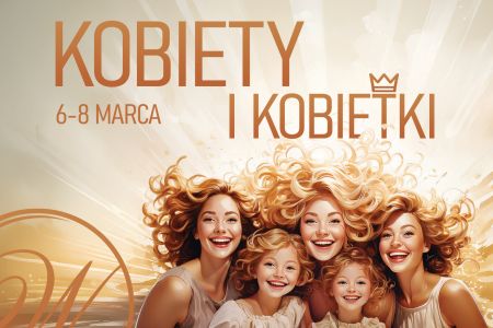 Hotel Warszawianka**** - Kobiety i Kobietki: Rodzinny Dzień Kobiet w Hotelu z Aquaparkiem 